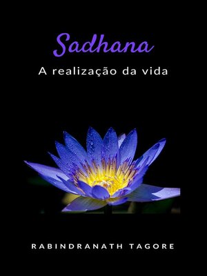 cover image of Sadhana--a realização da vida (traduzido)